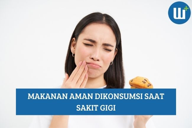 Inilah Makanan yang Aman Dikonsumsi Ketika Sakit Gigi